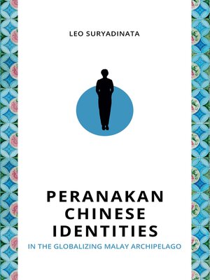 cover image of Peranakan Chinese Identities in the Globalizing Malay Archipelago
